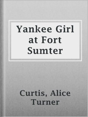 cover image of Yankee Girl at Fort Sumter